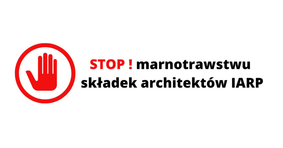 STOP_!_MARNOTRASTWU_SKŁADEK_ARCHITEKTÓW_IARP.png